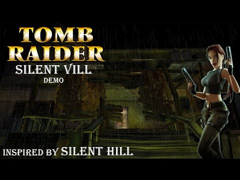 Tomb Raider - Silent Vill (Demo) Walkthrough