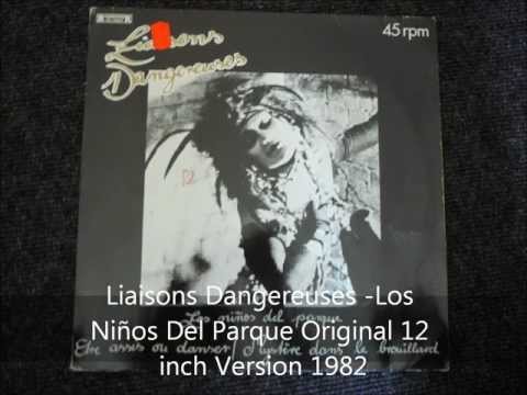 Liaisons Dangereuses - Los Niños Del Parque Original 12 inch Version 1982