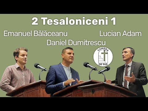 Emanuel Balaceanu / Daniel Dumitrescu / Lucian Adam - 2 Tesaloniceni 1