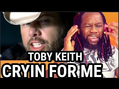TOBY KEITH - Cryin' for me REACTION - First time hearing - So sad so beautiful