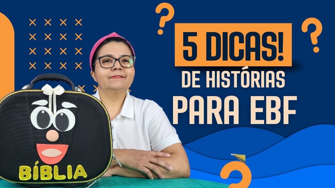 Dicas de Histórias para EBF - 2024