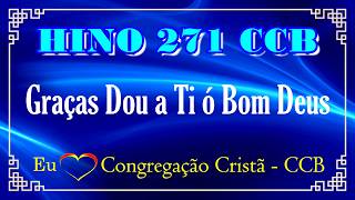HINO 271 - Graças Dou a Ti ó Bom Deus - (ACÚSTICO VIOLÃO) - HINOS CCB COM LETRAS