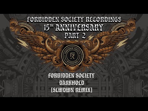 Forbidden Society - Darkhold [SLWDWN Remix]