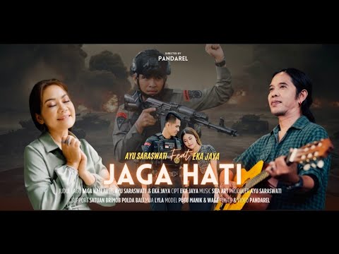 Ayu Saraswati feat Ekajaya   "JAGA HATI" (Official Music Video Klip)