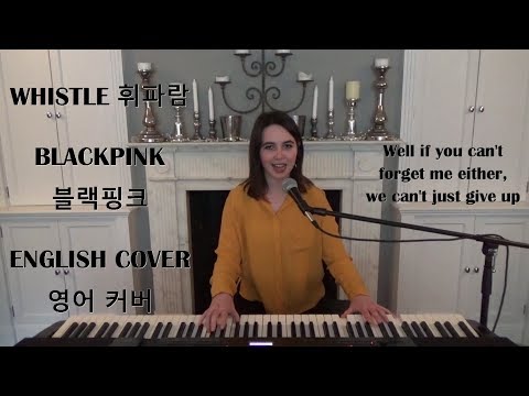 [ENGLISH COVER] Whistle (휘파람) - BLACKPINK (블랙핑크) - Emily Dimes 영어 커버 Video