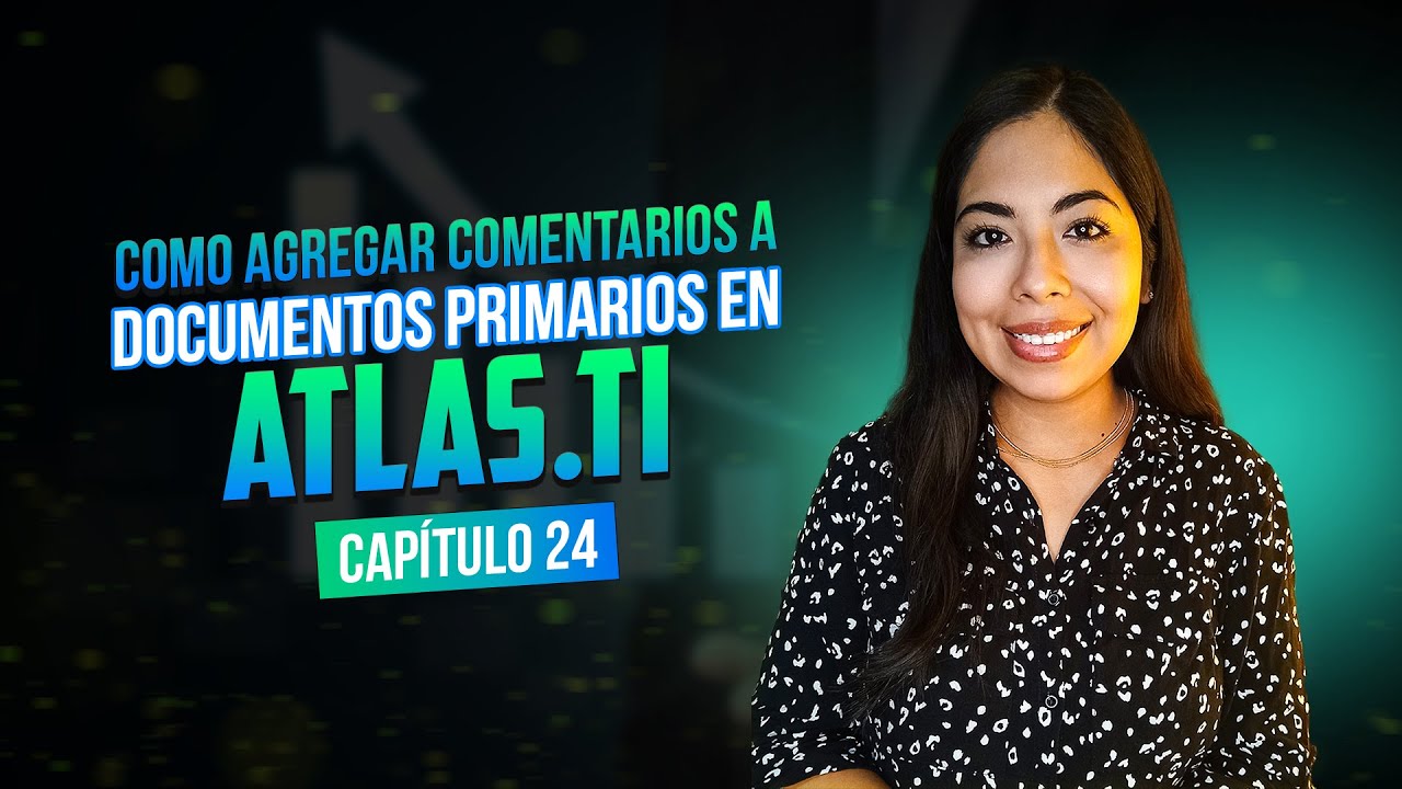 Cómo agregar comentarios a documentos primarios en Atlas.ti | Clase 24