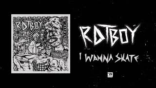 RAT BOY - "I WANNA SKATE" (Full Album Stream)