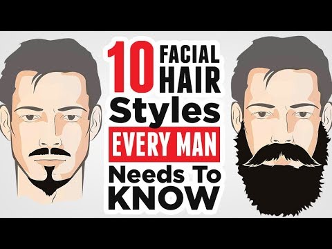 , title : 'Top 10 Men's Facial Hair Styles (2019) EVERY Man Should Know'