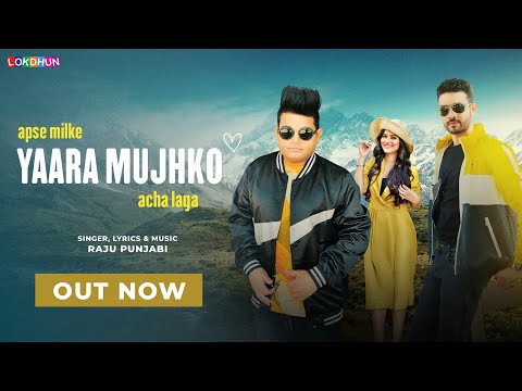 Apse Milke Yaara Mujhko Acha Laga — watch video
