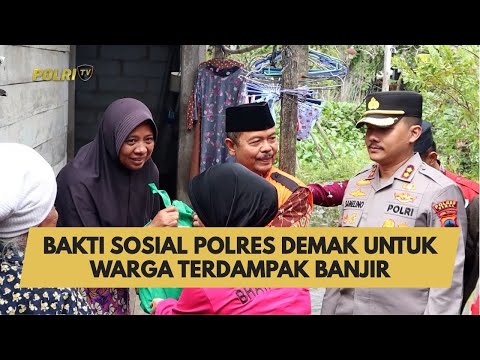 BAKTI SOSIAL POLRES DEMAK UNTUK WARGA TERDAMPAK BANJIR