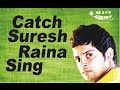 Suresh Raina on Radio Mirchi 98.3 FM 