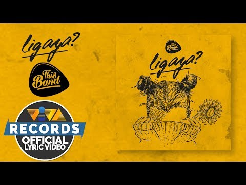 Ligaya?  - This Band [Official Lyric Video]