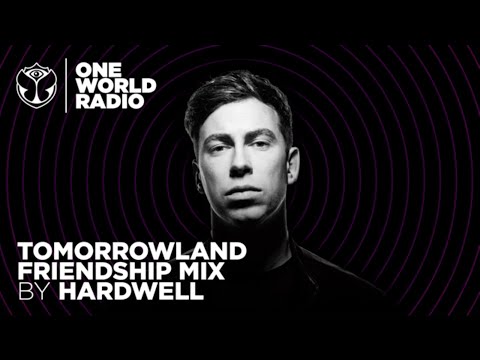One World Radio - Friendship Mix - Hardwell