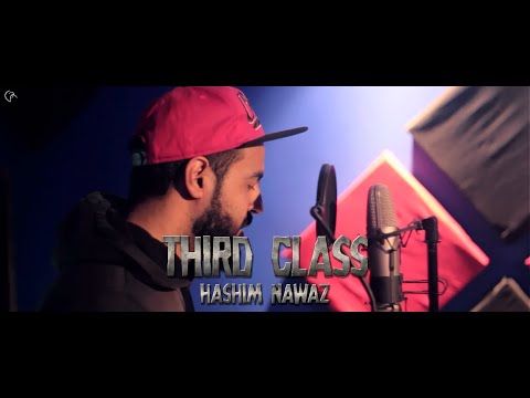 Hashim Nawaz - Third Class (Freestyle Video)