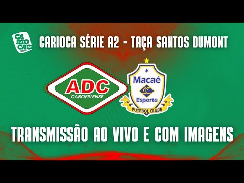 CABOFRIENSE X MACAÉ - TRANSMISSÃO AO VIVO E COM IMAGENS - DIRETO DO CORREÃO - CARIOCA SÉRIE A2