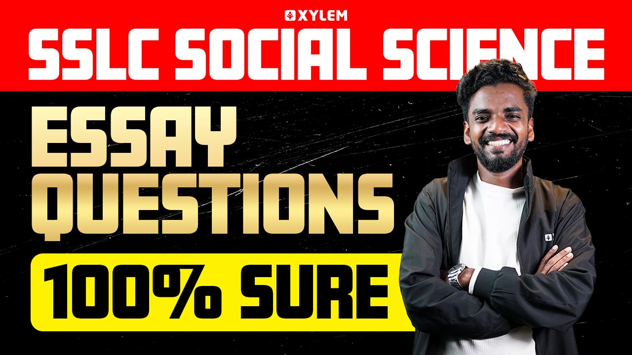 SSLC Social Science: Essay Questions 100% Sure | Xylem SSLC
