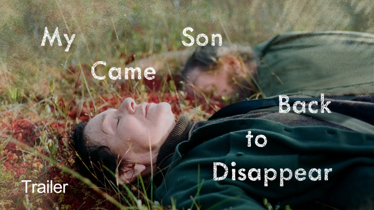 My Son Came Back to Disappear | Trailer