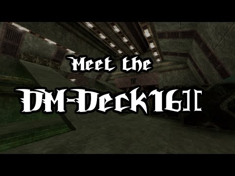 Meet the DM-Deck16][! (Unreal Sourcenament)