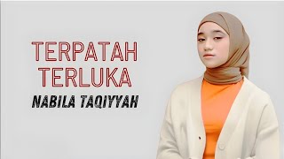Download lagu TERPATAH TERLUKA - NABILA TAQIYYAH mp3 Download lagu TERPATAH TERLUKA - NABILA TAQIYYAH mp3
