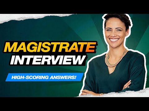 MAGISTRATE INTERVIEW QUESTIONS & ANSWERS (Magistrate First and Second Interview Answers!)