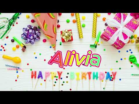 Alivia Happy Birthday Song Happy Birthday To You