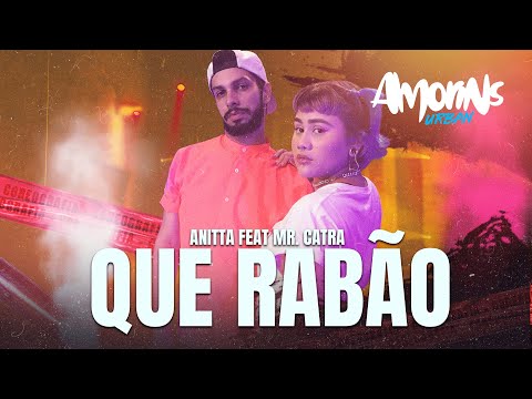 Anitta - Que Rabão (feat. Mr. Catra)  Coreografia Amorins Urban