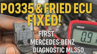 Fixing a Mercedes ML350 (2006) P0335 Code | Crankshaft Sensor & ECU Drama! [First MB Diagnostic]