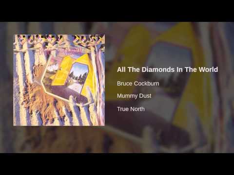 Bruce Cockburn - All The Diamonds In The World