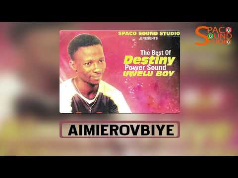 UWELU BOY - AIMIEROVBIYE [BENIN MUSIC]