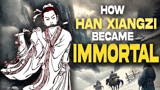 The AMAZING Journey of Han Xiang From Mortal to Mythical Being!