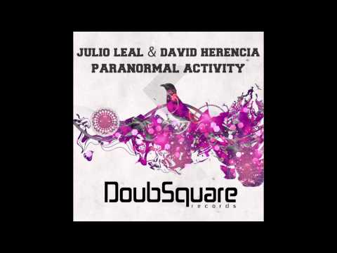 Julio Leal, David Herencia - Paranormal Activity (Original Mix)