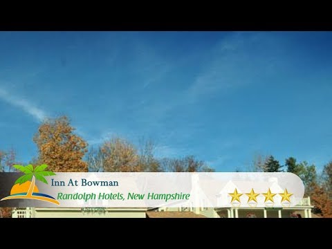 Inn At Bowman - Randolph Hotels, New Hampshire