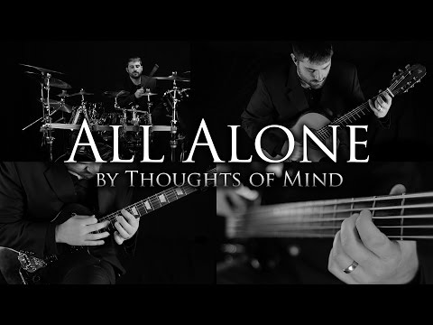 One Man Progressive Band - All Alone by Thoughts of Mind