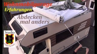 Wohnmobil Abdeckhaube Garage verschiedene Abdeckmetoden unser Erfahrungsbericht #WohnmobilAbdecken