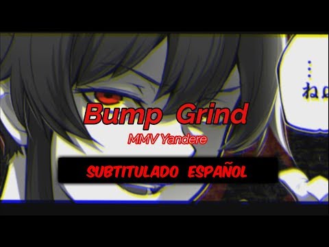 Vato Gonzalez feat. Scrufizzer - Bump //Sub Español//Yandere MMV