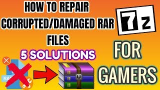 How to repair Corrupted/Damaged rar files|5 Solution|Video for Gamers|💯% Working