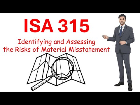 ISA 315 Explained: Identifying and assessing Risk of Material Misstatements