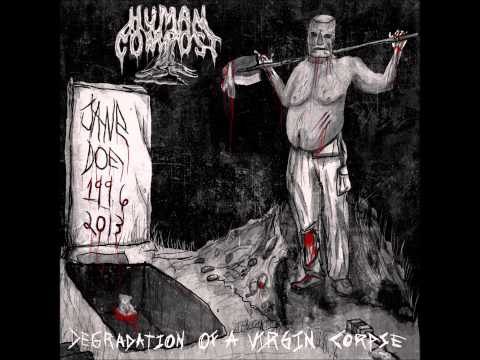 Human Compost - Degradation of a Virgin Corpse