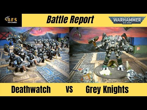Deathwatch vs Grey Knights 9th Edition Warhammer 40k Battle Report.
