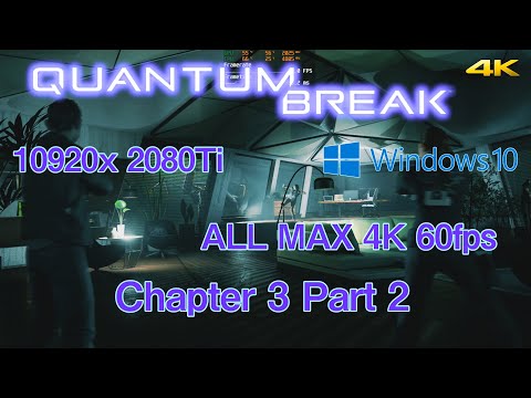 PC Quantum Break Chapter 3 Part 2 All Max HQ 4K 60fps Gameplay