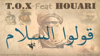 T.O.X : Goulou Salam (Feat Houari) [compilation Rihet Lebled]