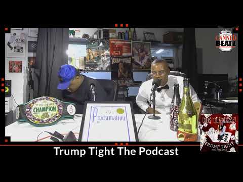 Trump Tight the Podcast Episode 6