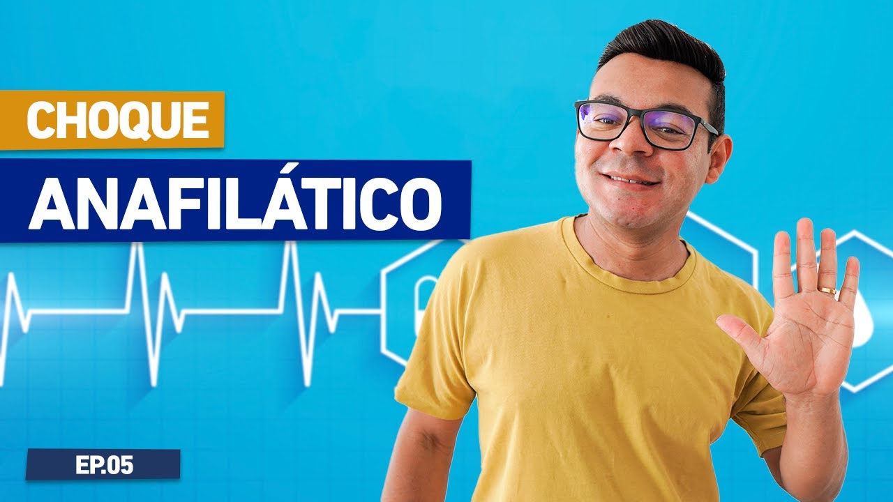 CHOQUE ANAFILÁTICO - Ep.05