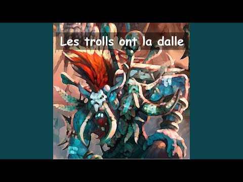 Les trolls ont la dalle
