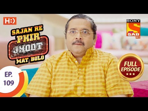 Sajan Re Phir Jhoot Mat Bolo - सजन रे फिर झूठ मत बोलो - Ep 109 - Full Episode - 20th October, 2017