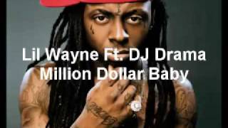 Lil Wayne Ft. DJ Drama- Million Dollar Baby