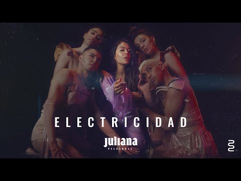 Juliana Velasquez - Electricidad (2:21AM)