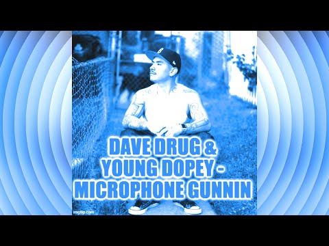 Dave Drug & Young Dopey - Microphone Gunnin