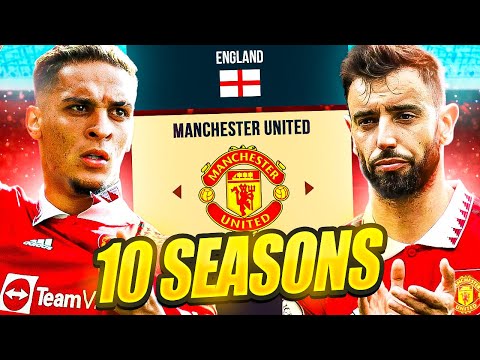 I Takeover Man United for 10 Seasons...