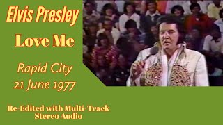 Elvis Presley - Elvis Talks / Love Me - 21 June 1977 - Re edited with Sony/RCA audio